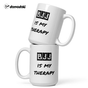 Jiu Jitsu Mug - Funny BJJ Therapy Gift, MMA Mug for Him & Her, Perfect Father's Day Gift, Unique Mothers Day Idea