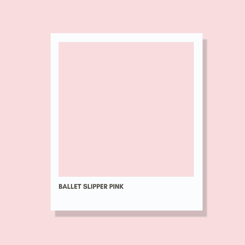May include: A white-framed image with a soft pink background. The image within the frame is a solid ballet slipper pink color. The text "BALLET SLIPPER PINK" is printed in black at the bottom of the frame.