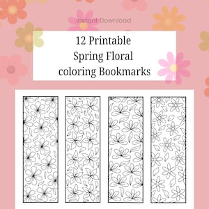 Peut inclure: Téléchargement numérique de 12 marque-pages à colorier floraux de printemps imprimables. Chaque marque-page présente un motif floral noir et blanc unique. Le fond est rose avec des illustrations de fleurs et le texte "12 Printable Spring Floral coloring Bookmarks".
