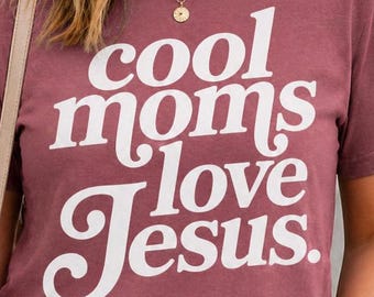 Cool Moms Love Jesus PNG, Christian Mom Shirt Design, Faith Graphic Tee PNG, Religious Mom Quote, Trendy Christian Sublimation File