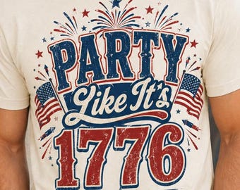 Party Like It’s 1776 PNG, 4th of July Shirt Design, Patriotic USA Sublimation, Independence Day Graphic, Vintage America PNG