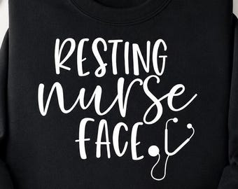 Resting Nurse Face PNG, Funny Nurse Shirt Design, Nurse Life png, RN Sublimation File, Nurse Quote PNG, Medical Worker Shirt Design