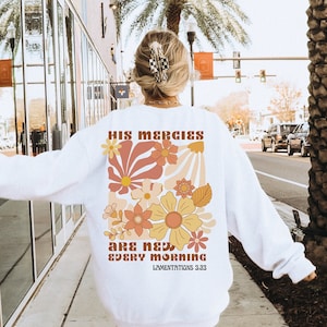 His Mercies Are New Every Morning Shirt Christian Floral Shirt Faith Based Shirt Vintage Christian Shirt Jesus Apparel New Mercies T Shirt