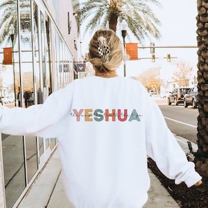 Yeshua Shirt Christian Apparel Aesthetic Christian T Shirt Jesus Apparel Christian Streetwear Clothing Bible Verse Shirt Yeshua Sweatshirt