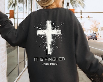 It Is Finished Christian Sweatshirt He Is Risen Shirt Jesus Easter Shirt Easter Christian Gift It Is Finished Christian Tee Jesus Sweatshirt