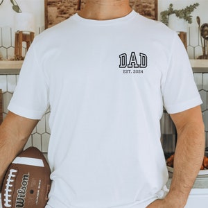 Dad Est 2024 Shirt Personalized Dad Shirt Custom Dad T Shirt Pregnancy Announcement for Dad Gift for Dad Father&#39;s Day Shirt New Dad Gift