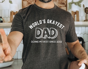 Funny Dad Shirt Best Dad T Shirt Personalized Dad Shirt Custom Dad Shirt Gift for Dad Father's Day Shirt Best Dad Ever Shirt Fathers Day Tee