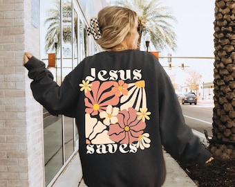 Jesus Saves Shirt Christian Sweatshirt Jesus Apparel Christian Streetwear Clothing Bible Verse Shirt Jesus Saves Sweatshirt Christian Gift