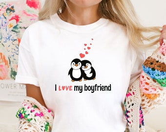I Love My Boyfriend Shirt I Love My Boyfriend Sweatshirt Valentine's Day Tee Shirt Boyfriend Shirt For Her Boyfriend Tee Cute Couples Shirts