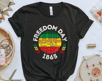 Juneteenth Shirt Freedom Day Shirt BLM Shirt 1865 Shirt Black History Shirt Juneteenth Sweatshirt Juneteenth Hoodie Juneteenth Gift