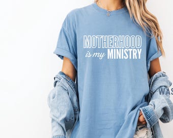 Christian Mother’s Day T Shirt Motherhood is My Ministry Shirt Motherhood Shirt Christian Mom Shirt Gift for Mom Montessori Homeschool Shirt