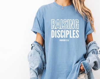 Christian Mother’s Day T Shirt Bible Verse Motherhood Shirt Mother's Day Shirt Christian Mom Shirt Gift for Mom Raising Disciples Mom Shirt