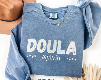 Custom Doula Sweatshirt Personalized Doula Tee Midwife Shirt Doula Gift Nurse Appreciation Gift Labor and Delivery Nurse Tee Gift for Doula