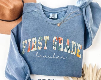 First Grade Teacher Sweatshirt Teach Comfort Colors Sweater School Teacher Tee First Grade Shirt 1st Grade Teacher Shirt Elementary School