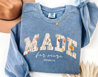 Floral Bible Verse Sweatshirt Comfort Colors Christian Shirt Religious Mom Shirt Bible Scriptures Shirt Faith Based Sunday Church Sweatshirt