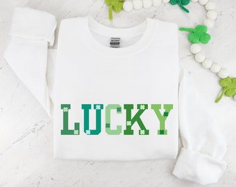 Lucky Sweatshirt St Patrick's Day T Shirt Lucky Crewneck Sweatshirt Lucky Shirt Shamrock Sweatshirt St Patricks Day Outfit St Patty's Hoodie
