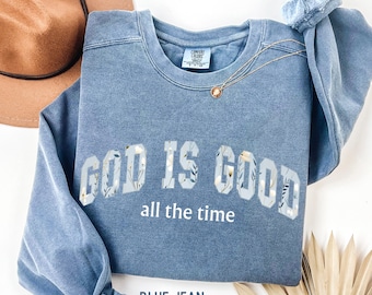 Floral Christian Sweatshirt Religious Comfort Colors Sweater Religious Tee God Is Good Shirt Faith Based Sunday Church Sweatshirt Jesus Tee
