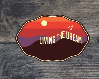 Living the Dream Sticker