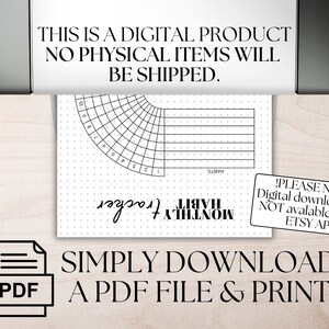 May include: A printable monthly habit tracker with a circular grid for tracking daily progress. The tracker is labeled "Monthly Habit Tracker". The text "This is a digital product. No physical items will be shipped." is displayed above the tracker. The text "Simply download a PDF file & print" is displayed below the tracker. The text "!Please note! Digital downloads are not available on the Etsy app." is displayed on a white rectangle.