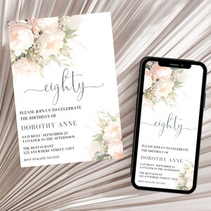 May include: An invitation to an 80th birthday party with a floral design. The invitation is for Dorothy Anne and is set for Saturday, September 23rd at 4:00 pm. The party will be held at The Restaurant, 123 Anywhere Street, City. RSVP to Katie at 555-5555.