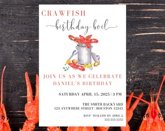 May include: A white invitation card with a red and orange crawfish illustration. The text reads "Crawfish birthday boil" and includes details for a birthday party. The party is on Saturday, April 15, 2025 at 3 PM at The Smith Backyard, 123 Anywhere Street, Houston 12345. RSVP to Katie by April 2, 555-555-5555.