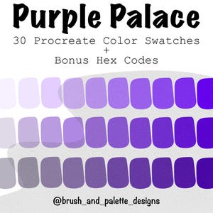 Purple Palace Procreate Color Palette for Branding and Digital Design: 30 Swatches of Gradient Lavender, Amethyst and Violet—BONUS Hex Codes
