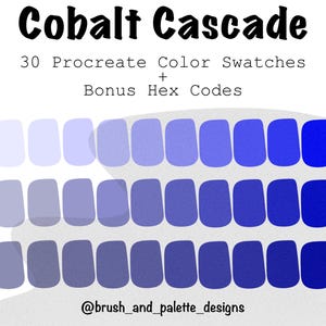 May include: Digital artwork displaying a "Cobalt Cascade" colour palette. It includes 30 Procreate colour swatches and bonus hex codes. The palette presents a spectrum of blue shades, from pale to deep cobalt, arranged in three rows. The artist's handle is @brush_and_palette_designs.