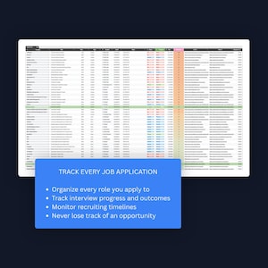 May include: A digital spreadsheet interface for job applications featuring columns for company, role, and status. A blue overlay box displays the text: TRACK EVERY JOB APPLICATION, Organize every role you apply to, Track interview progress and outcomes, Monitor recruiting timelines, Never lose track of an opportunity.