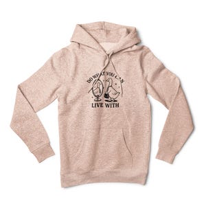 Do What You Can Live With Hoodie - Cozy Fleece, Fun Motivational Sweatshirt for Everyday Inspiration, Ideal Gift for Friends, Casual [...]