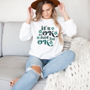 It&#39;s OK Not to be OK sweatshirt