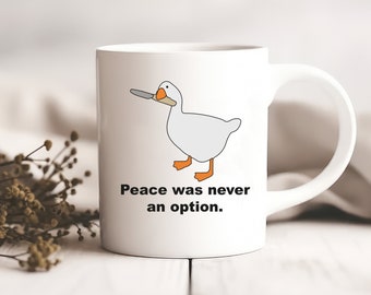 Funny Goose with Knife Coffee Mug – "Peace Was Never An Option"