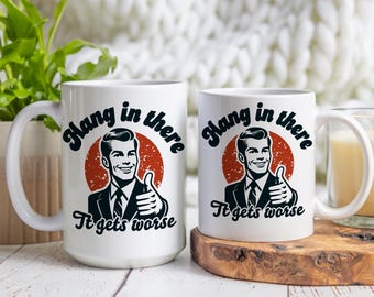 Tazza da caffè demotivante "Hang In There" / Regalo sarcastico