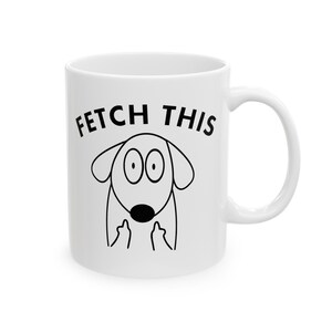 Allez chercher cette drôle de tasse pour chien - Une tasse de café pleine d&#39;esprit pour les amoureux des chiens et une idée cadeau humoristique pour les propriétaires d&#39;animaux de compagnie