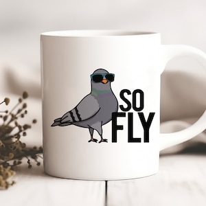 So Fly Tasse: Lustige Taubentasse, Perfektes Geburtstagsgeschenk für Vogelliebhaber und lustige Geschenke für Freunde