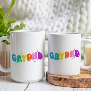 LGBTQ Pride Coffee Mug - Colorful & Fun Gift for Gay ADHD Support - Express Your Pride - LGBTQ+ Community Mug