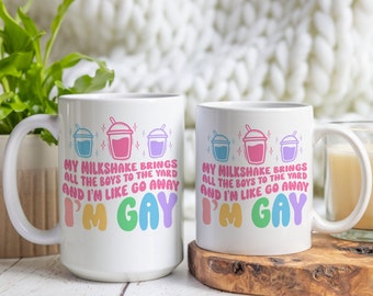 Funny LGBTQ+ Mug – "My Milkshake...Go Away I'm Gay"