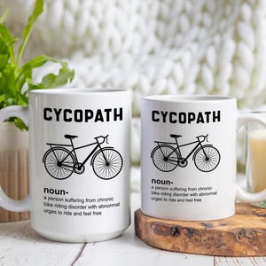 Funny Cycopath Chronic Bike Riding Disorder Ceramic Mug, Cyclist Gift, 11oz 15oz Cup, Cycling Humor, Bicycle Enthusiast Present