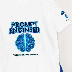 Prompt Engineer T-Shirt, AI Developer Shirt, Artificial Intelligence Tee, Tech Humor Shirt, Programmer Gift, AI Enthusiast Tee