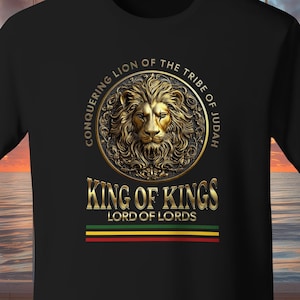 May include: Black t-shirt with a gold lion head graphic and the text "Conquering Lion of the Tribe of Judah, King of Kings, Lord of Lords".