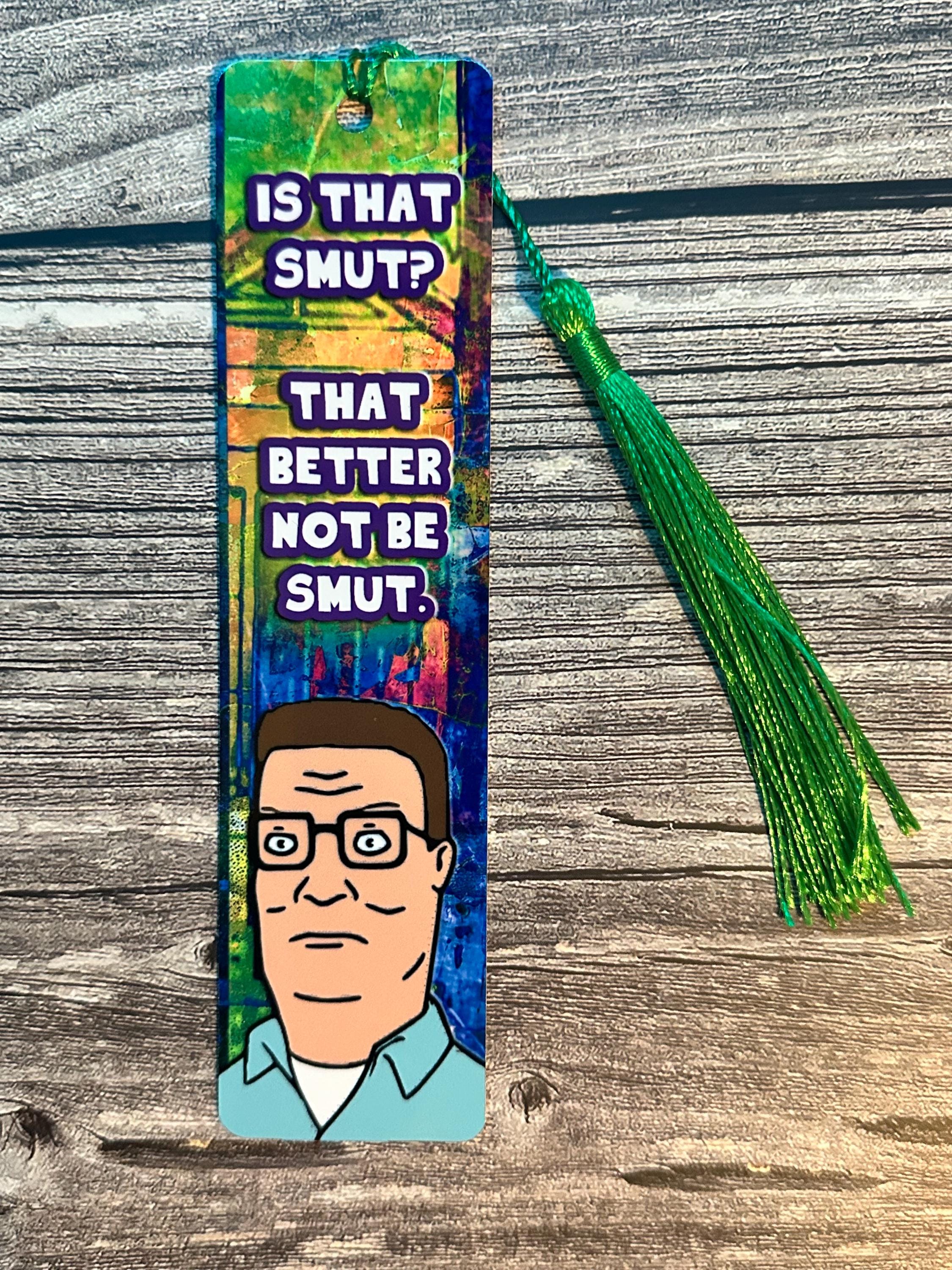 Hank Hill Bookmark: "Is That Smut?" Aluminum Bookmark