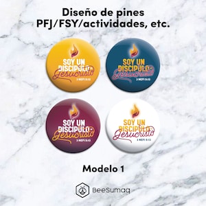 May include: Four round pins with a yellow, blue, maroon, and white background. Each pin features a flame design and the text "Soy un Discipulo de Jesucristo" with the scripture reference "3 NEFI 5:13".
