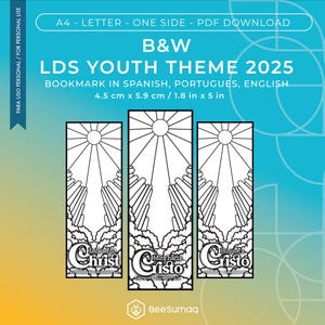 May include: Black and white bookmark design with the text "LDS Youth Theme 2025". The bookmark features a sunburst design with hands reaching upwards, and the words "Look unto Christ", "Mira hacia Cristo", and "Busque a Cristo". The bookmark measures 4.5 cm x 5.9 cm.
