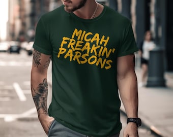 Funny T-Shirt, Micah Freakin Parsons, Perfect Gift, Men Women, Casual Wear, Graphic Tee, Sports Fan, Save Big Money On Shipping!!!