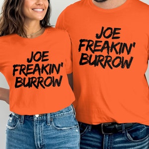 Joe Freakin Burrow Shirt, Cincinnati Football Graphic Tee, Funny Game Day Apparel, Unisex T-Shirt Sweatshirt Hoodie, Sports Fan Gift image 3