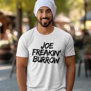 Joe Freakin Burrow Shirt, Cincinnati Football Graphic Tee, Funny Game Day Apparel, Unisex T-Shirt Sweatshirt Hoodie, Sports Fan Gift image 4