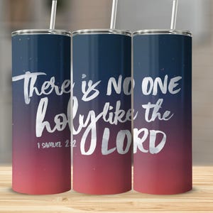 Inspirational Christian Tumbler with 1 Samuel 2 2 Verse, Religious Motivational Gift, Unique Faith-Based Drinkware, Free Shipping