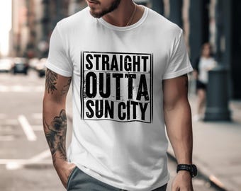 Straight Outta Sun City T-Shirt, Novelty Graphic Tee, Sun City Pride Shirt, Funny Sun City Souvenir, Trendy Sun City Apparel, El Paso Tee