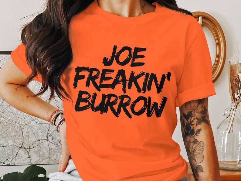 Joe Freakin Burrow Shirt, Cincinnati Football Graphic Tee, Funny Game Day Apparel, Unisex T-Shirt Sweatshirt Hoodie, Sports Fan Gift image 1