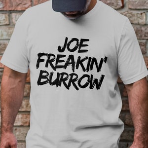 Joe Freakin Burrow Shirt, Cincinnati Football Graphic Tee, Funny Game Day Apparel, Unisex T-Shirt Sweatshirt Hoodie, Sports Fan Gift image 2