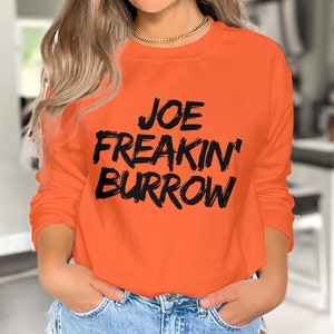 Joe Freakin Burrow Shirt, Cincinnati Football Graphic Tee, Funny Game Day Apparel, Unisex T-Shirt Sweatshirt Hoodie, Sports Fan Gift image 8